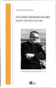 Un uomo mandato da Dio – Fratel Giovanni Vaccari